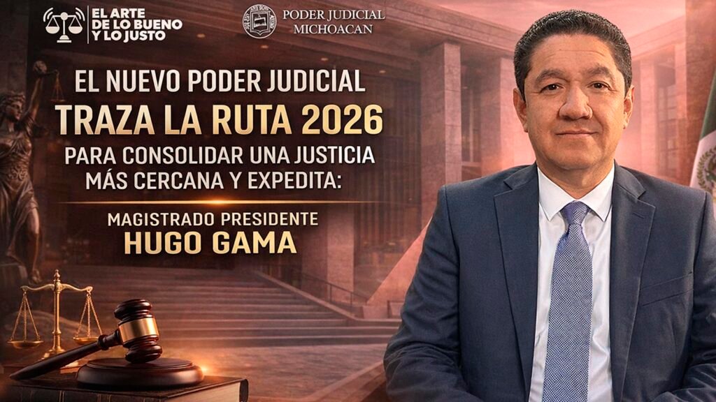 El Nuevo Poder Judicial de Michoacán avanza en su ruta 2026 con 16 Salas regionales, un juzgado digital piloto y preparación para el nuevo modelo civil y familiar.