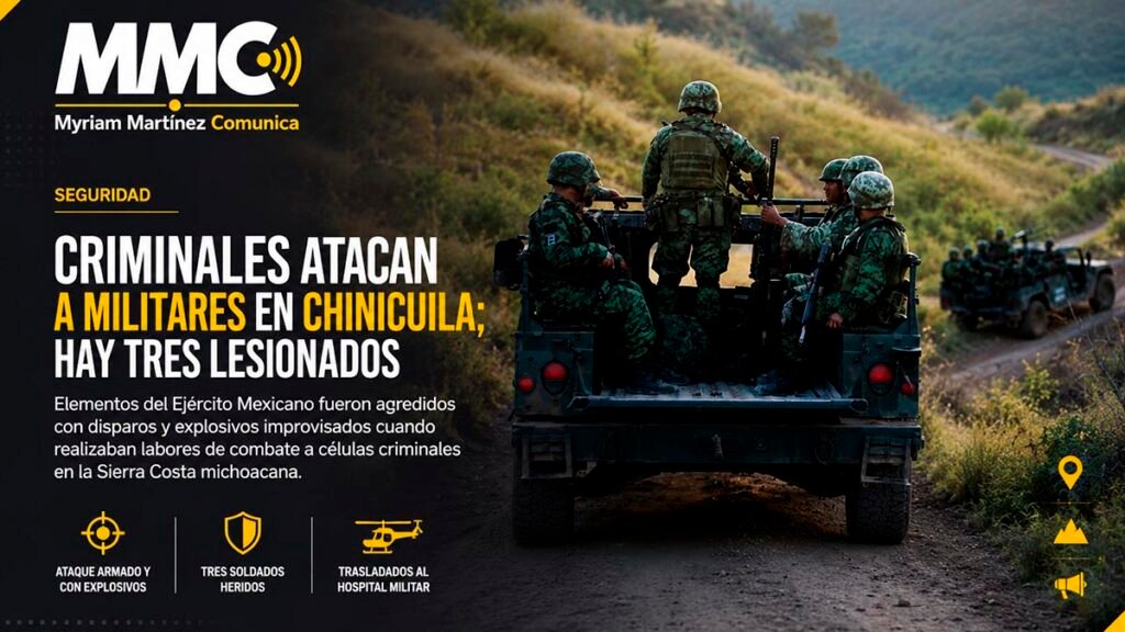 Tres elementos del Ejército Mexicano resultaron heridos tras una agresión con armas de fuego y artefactos explosivos improvisados en el municipio de Chinicuila, en la Sierra Costa de Michoacán.
