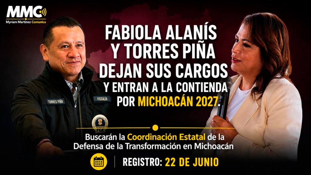 Fabiola Alanís y Carlos Torres Piña dejan sus cargos para participar en el proceso interno de Morena rumbo a la Coordinación Estatal de la Defensa de la Transformación en Michoacán para 2027.