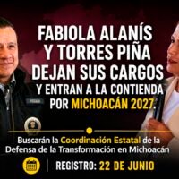 Fabiola Alanís y Carlos Torres Piña dejan sus cargos para participar en el proceso interno de Morena rumbo a la Coordinación Estatal de la Defensa de la Transformación en Michoacán para 2027.