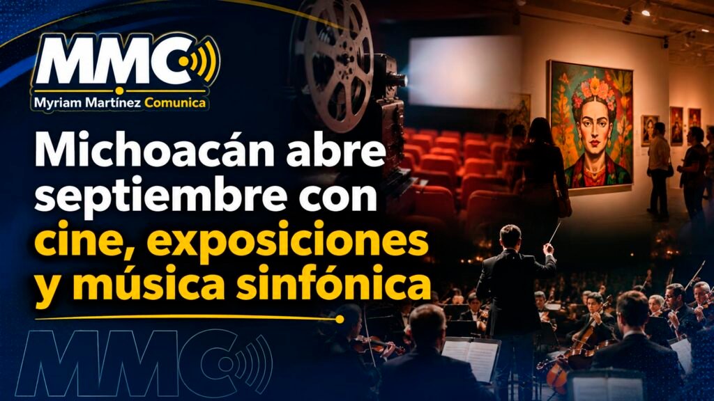 Michoacán abre septiembre con MICGénero Tour 2026, actividades sobre mujeres p’urhépecha, exposiciones y el concierto ¡Viva México! de la Orquesta Sinfónica.