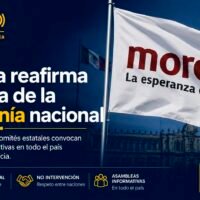 Morena presenta posicionamiento en defensa de la soberanía nacional y la no intervención.