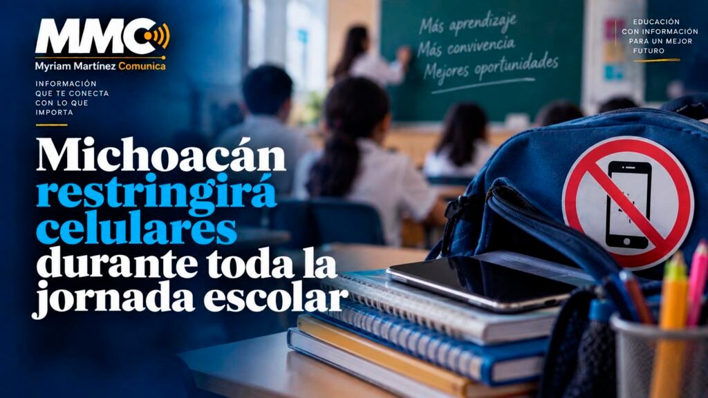 Michoacán restringirá celulares y dispositivos digitales durante toda la jornada en educación inicial, preescolar, primaria y secundaria, con excepciones específicas.